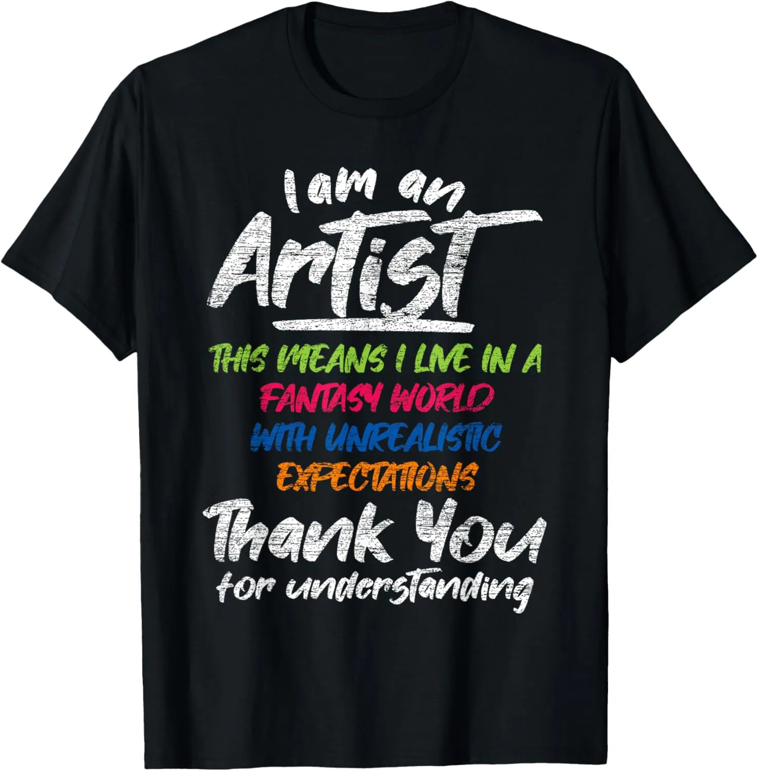 I Am An Artist T-Shirt
