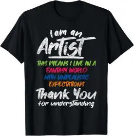 I Am An Artist T-Shirt
