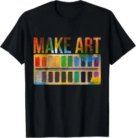 Make Art Artist T-Shirt
